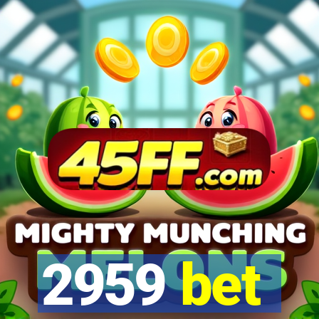 2959 bet
